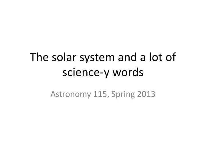 the solar system and a lot of science y words