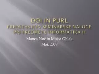 doi in purl predstavitev seminarske naloge pri predmetu informatika ii