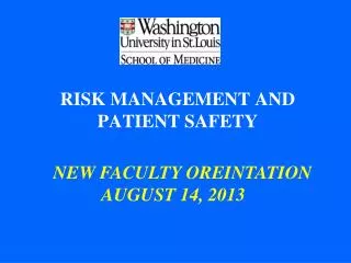 RISK MANAGEMENT AND PATIENT SAFETY