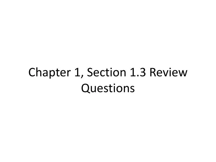 chapter 1 section 1 3 review questions