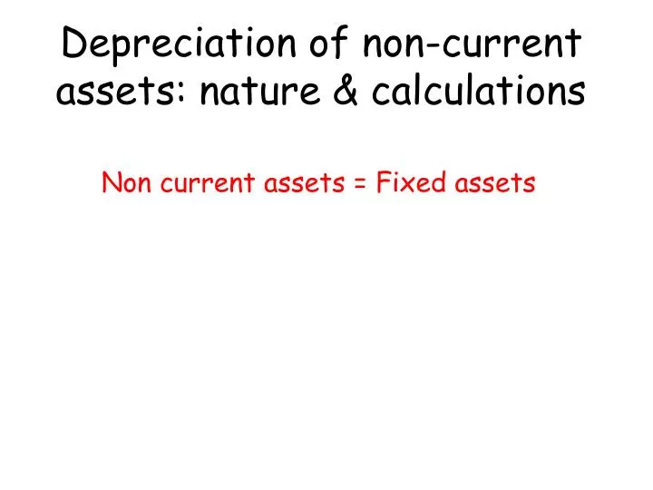 depreciation of non current assets nature calculations