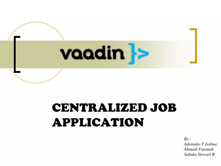 centralized job application