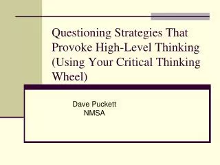 Questioning Strategies That Provoke High-Level Thinking (Using Your Critical Thinking Wheel)