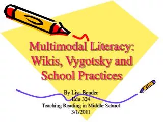Multimodal Literacy: Wikis, Vygotsky and School Practices