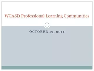 WCASD Professional Learning Communities