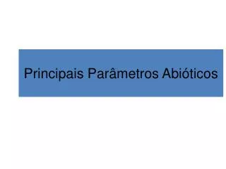 principais par metros abi ticos