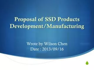 Proposal of SSD Products Development/Manufacturing