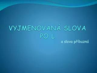 vyjmenovan slova po l