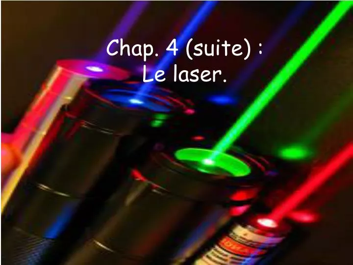chap 4 suite le laser