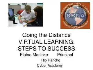 Going the Distance VIRTUAL LEARNING: STEPS TO SUCCESS