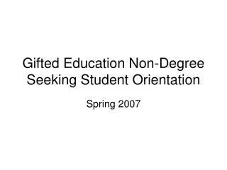 Gifted Education Non-Degree Seeking Student Orientation