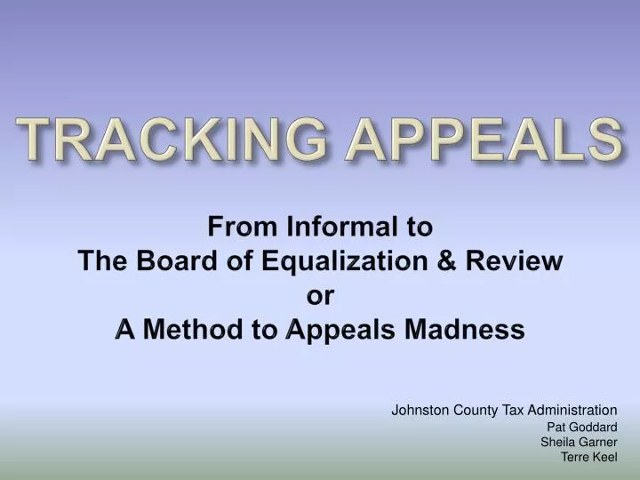 tracking appeals from informal to the board of equalization review or a method to appeals madness