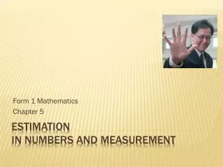 Estimation in numbers and measurement