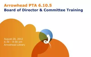 Arrowhead PTA 6.10.5 Board of Director &amp; Committee Training