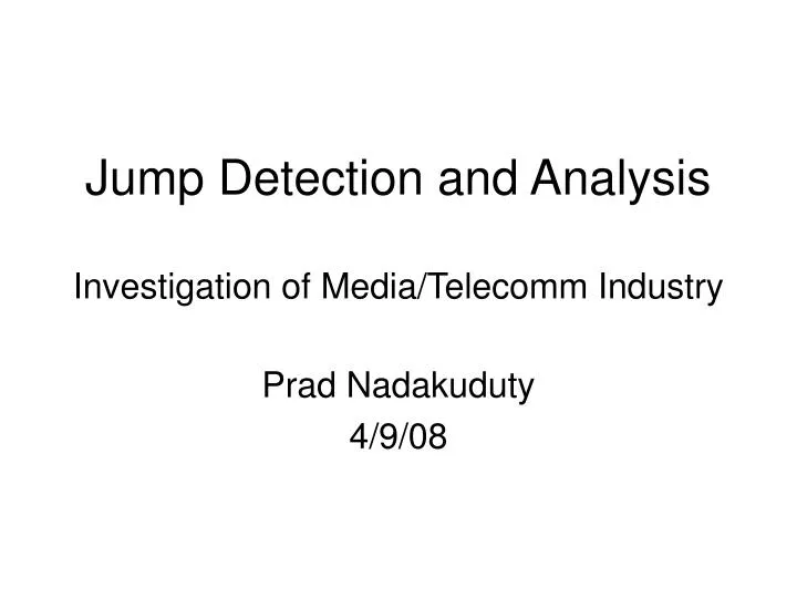 jump detection and analysis investigation of media telecomm industry