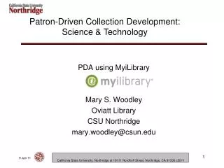 PDA using MyiLibrary Mary S. Woodley Oviatt Library CSU Northridge mary.woodley@csun