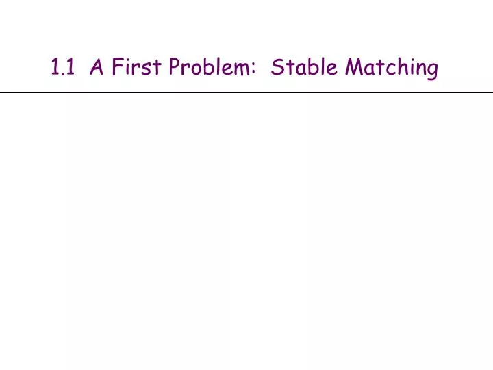 1 1 a first problem stable matching