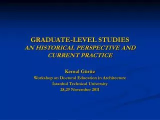 GRADUATE-LEVEL STUDIES AN HISTORICAL PERSPECTIVE AND CURRENT PRACTICE