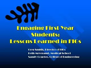 Engaging First-Year Students: Lessons Learned in FIGs