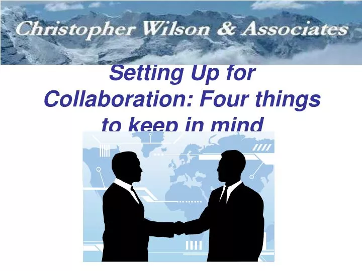 setting up for collaboration four things to keep in mind