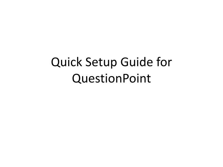 quick setup guide for questionpoint
