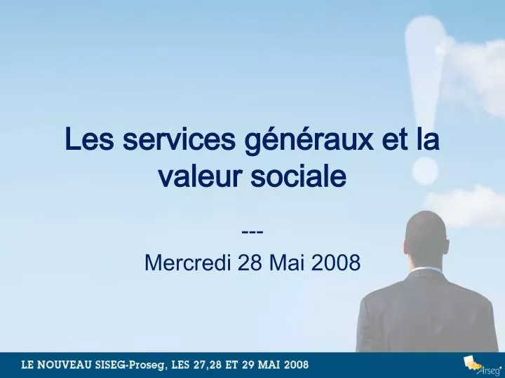 les services g n raux et la valeur sociale