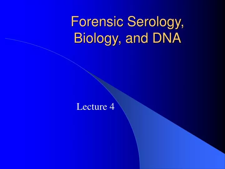 forensic serology biology and dna