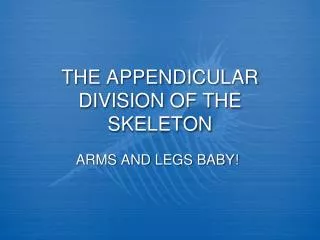 THE APPENDICULAR DIVISION OF THE SKELETON