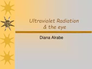 Ultraviolet Radiation &amp; the eye