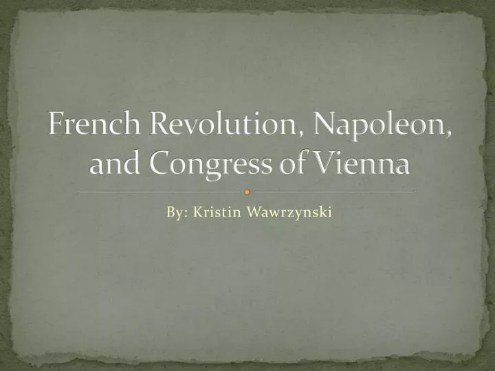 french revolution napoleon and congress of vienna