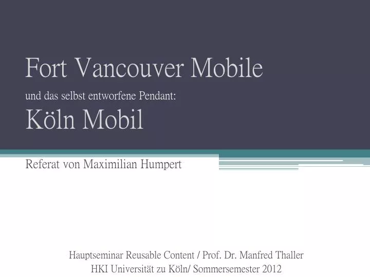 fort vancouver mobile und das selbst entworfene pendant k ln mobil
