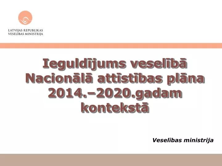 ieguld jums vesel b nacion l att st bas pl na 2014 2020 gadam kontekst