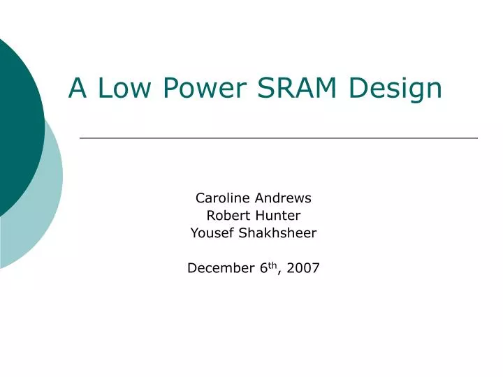 a low power sram design