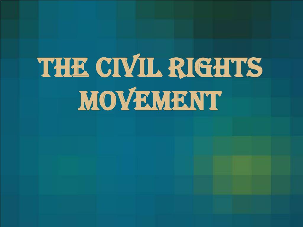 PPT - The Civil Rights Movement PowerPoint Presentation, free download ...