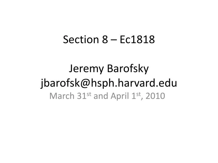 section 8 ec1818 jeremy barofsky jbarofsk@hsph harvard edu