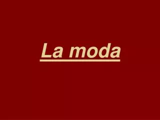 la moda