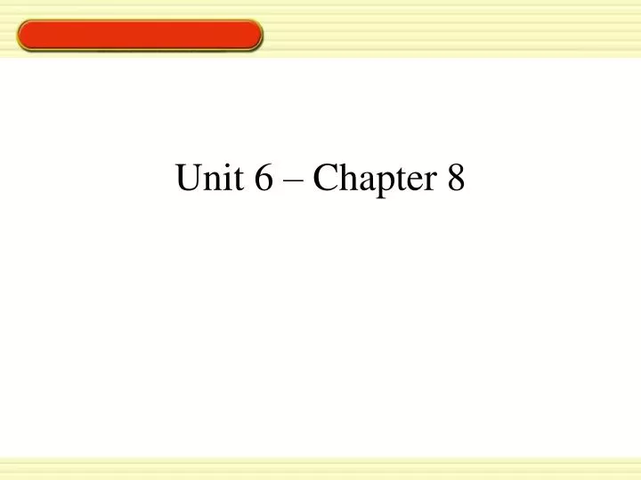unit 6 chapter 8