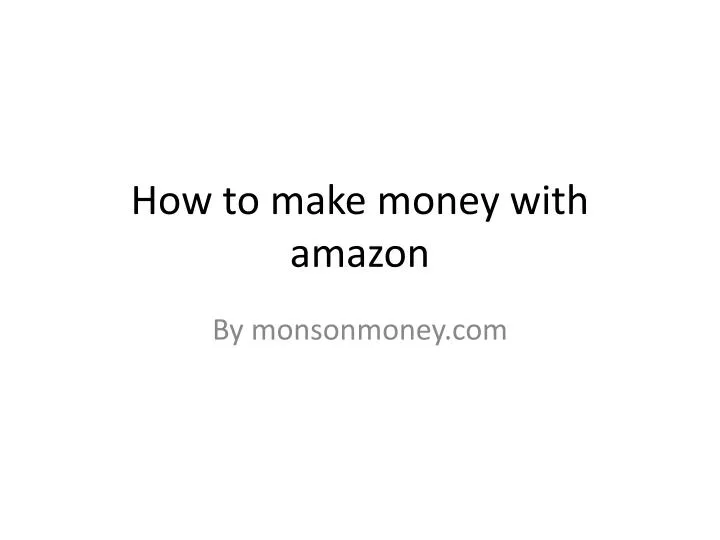 how to make money with amazon