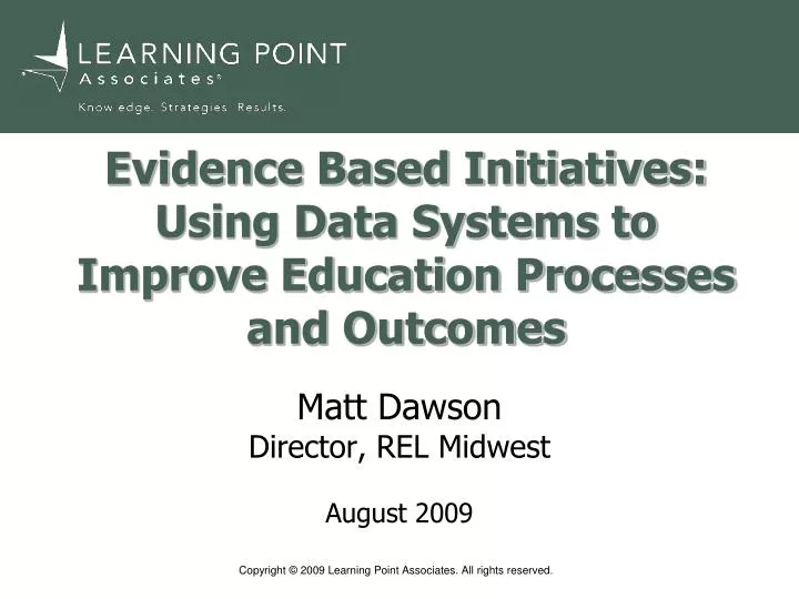 evidence based initiatives using data systems to improve education processes and outcomes
