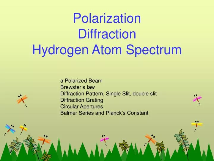 polarization diffraction hydrogen atom spectrum