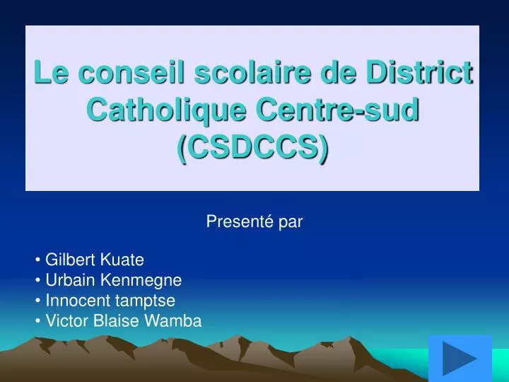 le conseil scolaire de district catholique centre sud csdccs