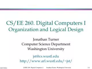 CS/EE 260. Digital Computers I Organization and Logical Design