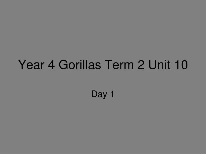 year 4 gorillas term 2 unit 10