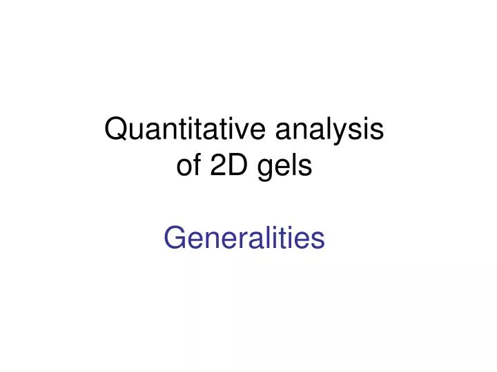 quantitative analysis of 2d gels generalities