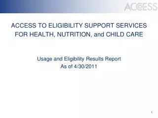 ACCESS TO ELIGIBILITY SUPPORT SERVICES FOR HEALTH, NUTRITION, and CHILD CARE