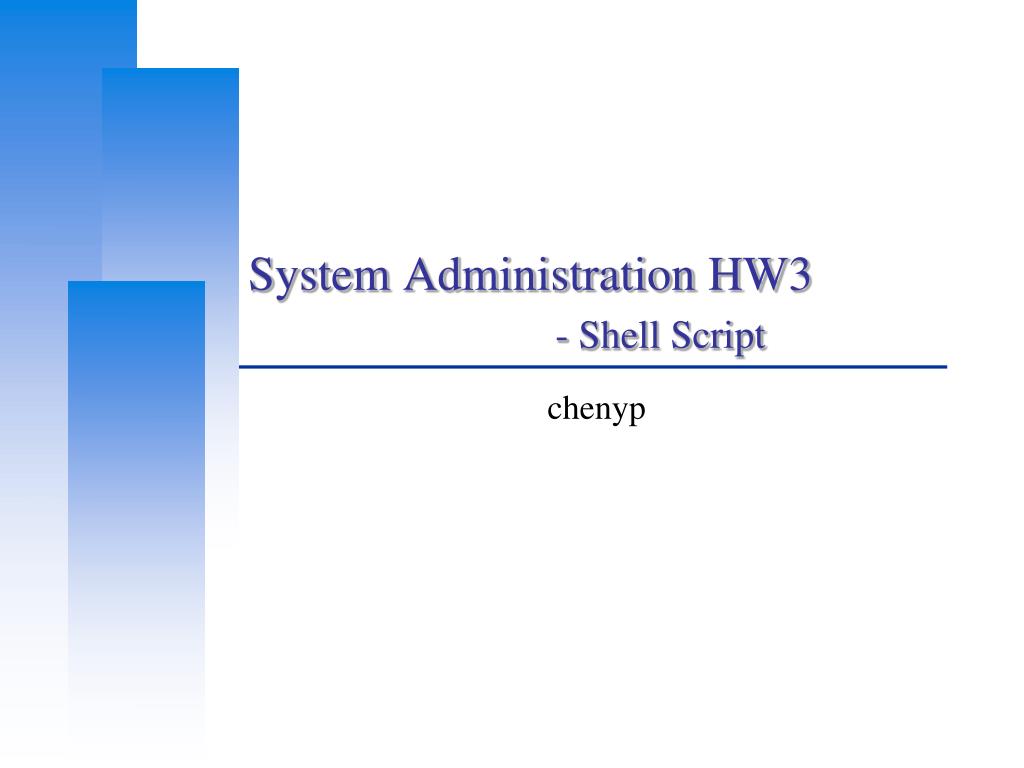 PPT - System Administration HW3 - Shell Script PowerPoint Presentation ...