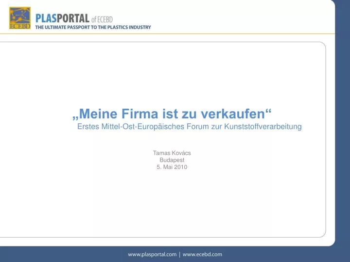 meine firma ist zu verkaufen erstes mittel ost europ isches forum zur kunststoffverarbeitung