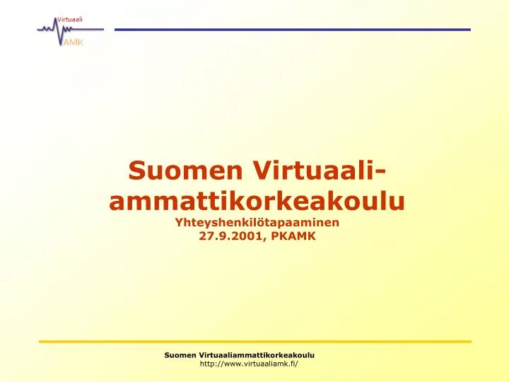 suomen virtuaali ammattikorkeakoulu yhteyshenkil tapaaminen 27 9 2001 pkamk