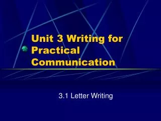 Unit 3 Writing for Practical Communication