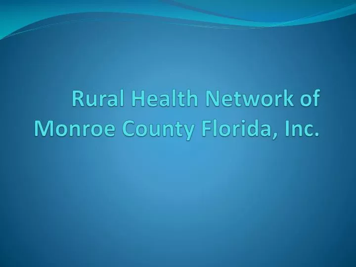 rural health network of monroe county florida inc